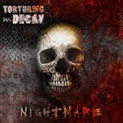 Torturing Decay : Nightmare